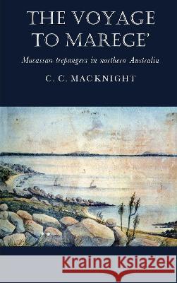 The Voyage to Marege' Campbell Macknight 9780522840889 Melbourne University