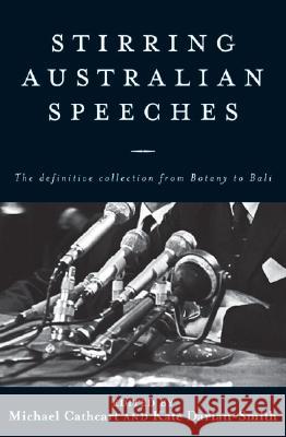 Great Words : Speeches That Shaped Australia Kate Darian-Smith Michael Cathcart 9780522846812 Melbourne University Publishing