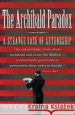 The Archibald Paradox Sylvia Lawson 9780522852493 Melbourne University