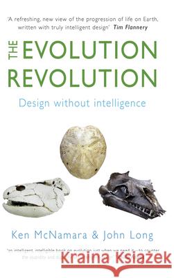 The Evolution Revolution: Design Without Intelligence McNamara, Ken 9780522853384 Melbourne University