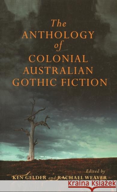 The Anthology Of Australian Colonial Gothic Fiction  9780522854220 Melbourne University Press