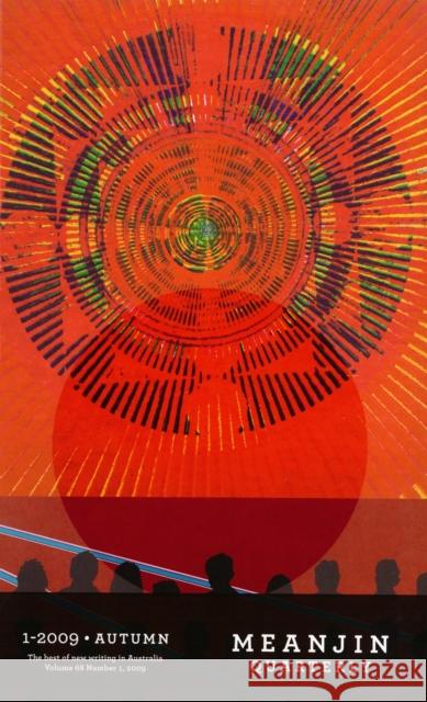 Meanjin Vol. 68, No.1 Sophie Cunningham 9780522856255 Melbourne University Publishing