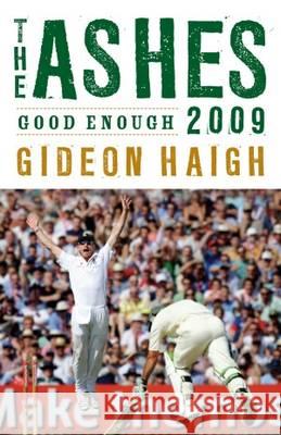 The Ashes 2009 Gideon Haigh   9780522856569 Melbourne University Press