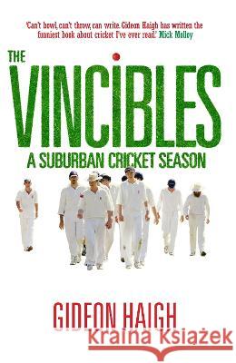 The Vincibles Gideon Haigh 9780522856958 Melbourne University