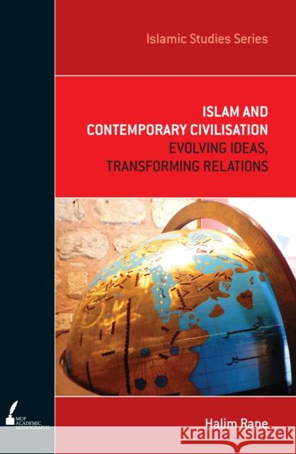 ISS 7 Islam and Contemporary Civilisation: Evolving Ideas, Transforming Relations Rane, Halim 9780522857283