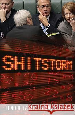 Shitstorm: Inside Labor's Darkest Days Lenore Taylor David Uren 9780522857290 Melbourne University