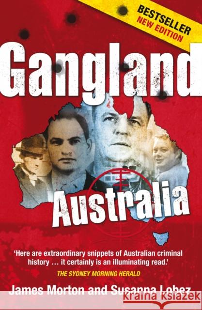 Gangland Australia: Colonial Criminals to the Carlton Crew Morton, James 9780522857375