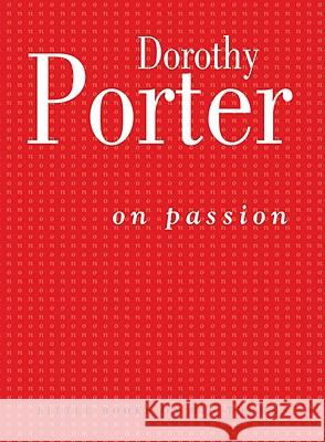 On Passion Dorothy Porter 9780522858358 Melbourne University