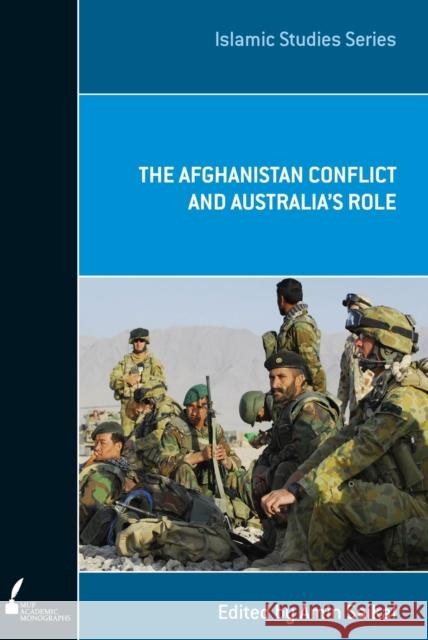 ISS 8 the Afghanistan Conflict and Australia's Role Saikal, Amin 9780522860788