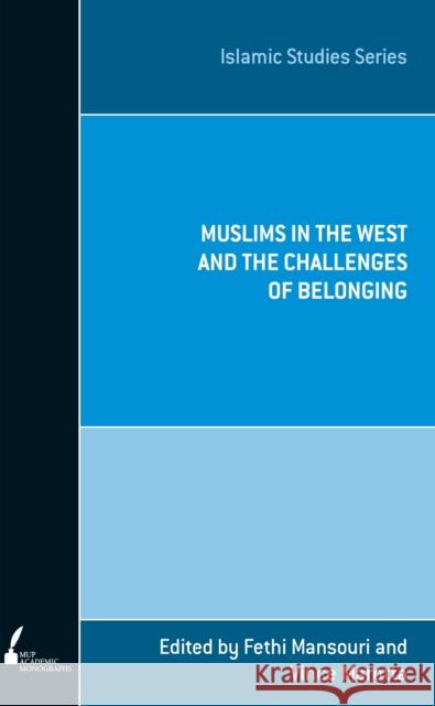 ISS 10 Muslims in the West and the Challenges of Belonging Mansouri, Fethi 9780522861624