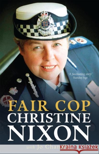 Fair Cop: Christine Nixon Nixon, Christine 9780522862058 Melbourne University