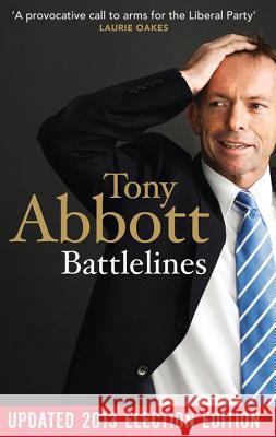 Battlelines Tony Abbott 9780522864243 Melbourne University