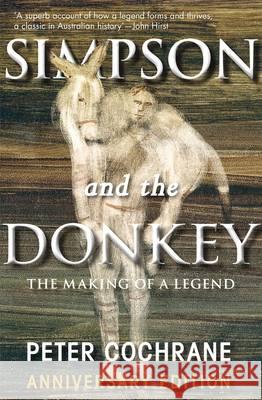 Simpson and the Donkey Peter Cochrane 9780522866032 Melbourne University