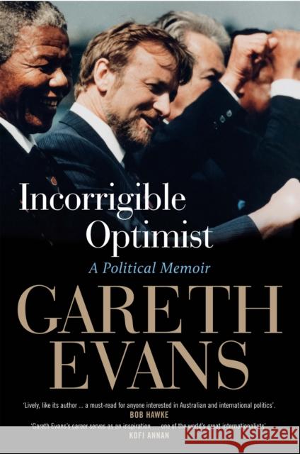 Incorrigible Optimist: A Political Memoir Gareth Evans 9780522866445