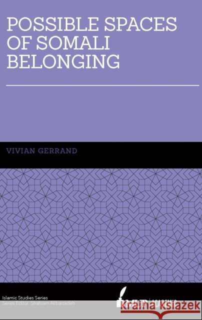 ISS 21 Possible Spaces of Somali Belonging Gerrand, Vivian 9780522869293