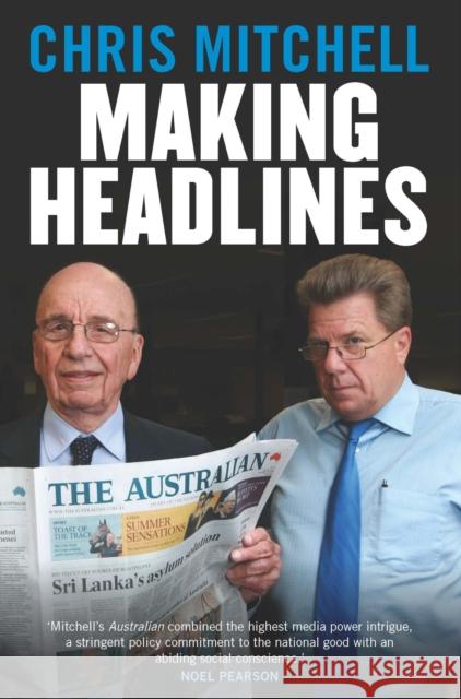 Making Headlines Chris Mitchell 9780522870701