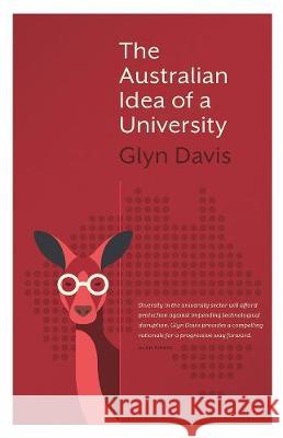 The Australian Idea of a University Glyn Davis 9780522871746 Eurospan (JL)