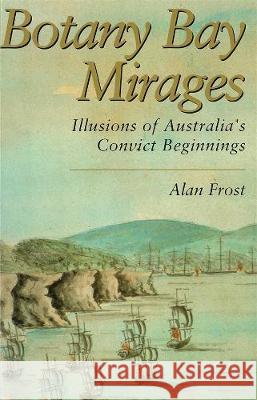 Botany Bay Mirages Alan Frost 9780522876819