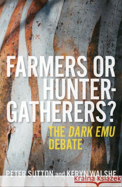 Farmers or Hunter-gatherers? Peter Sutton 9780522877854