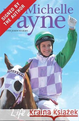Life As I Know It (Signed by Michelle Payne) Michelle Payne 9780522878110 Eurospan (JL)
