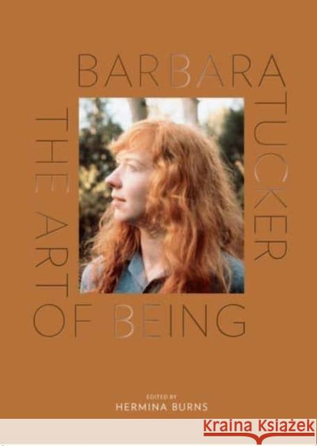Barbara Tucker: The Art of Being Hermina Burns 9780522879094 EUROSPAN
