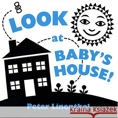 Look at Baby's House Peter Linenthal Peter Linenthal 9780525420613 Dutton Books