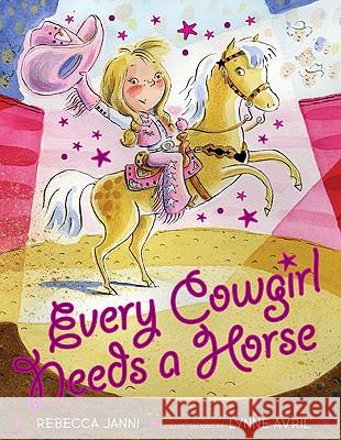 Every Cowgirl Needs a Horse Rebecca Janni 9780525421641 Dutton Children's Books