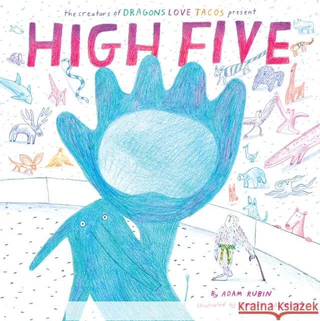 High Five Adam Rubin Daniel Salmieri 9780525428893 Dial Books