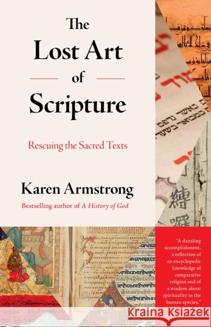 The Lost Art of Scripture: Rescuing the Sacred Texts Karen Armstrong 9780525431923