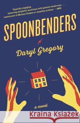 Spoonbenders Daryl Gregory 9780525432418