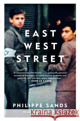 East West Street: On the Origins of Genocide and Crimes Against Humanity Sands, Philippe 9780525433729