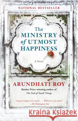 The Ministry of Utmost Happiness Arundhati Roy 9780525434818