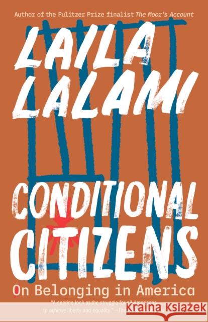 Conditional Citizens: On Belonging in America Laila Lalami 9780525436041