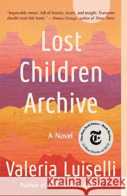 Lost Children Archive Luiselli, Valeria 9780525436461 Vintage