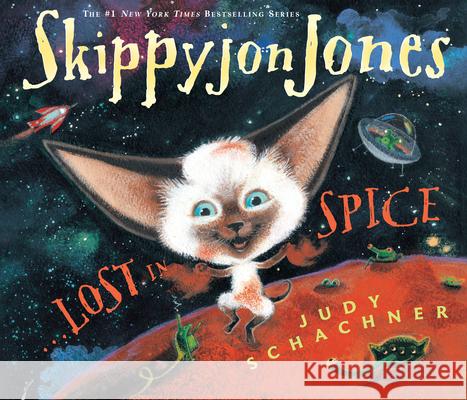 Skippyjon Jones, Lost in Spice Schachner, Judy 9780525479659