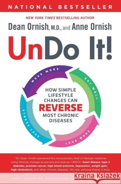 Undo It!: How Simple Lifestyle Changes Can Reverse Most Chronic Diseases Dean Ornish Anne Ornish 9780525480020 Ballantine Books
