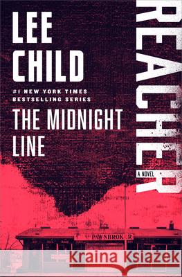 The Midnight Line: A Jack Reacher Novel Lee Child 9780525482895 Bantam