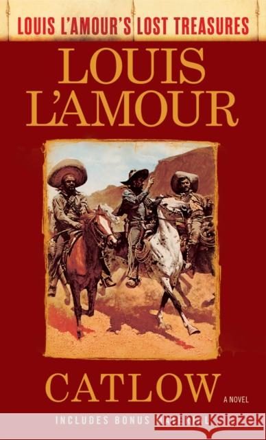 Catlow (Louis l'Amour's Lost Treasures) Louis L'Amour 9780525486268 Bantam