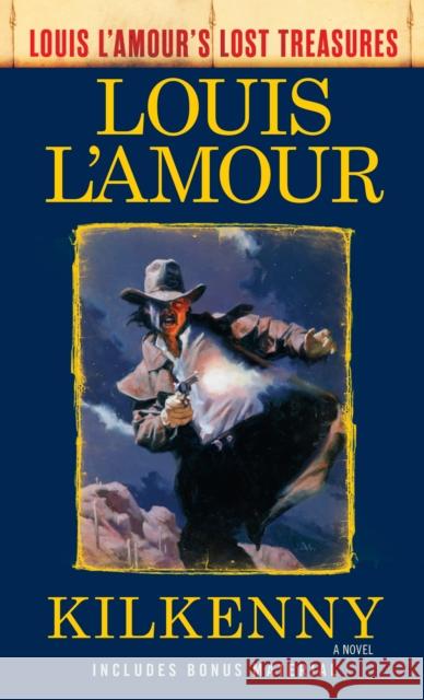 Kilkenny: A Novel Louis L'amour 9780525486299 Bantam