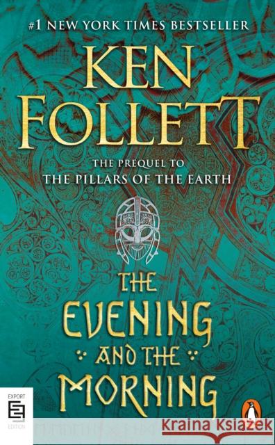 The Evening and the Morning: A Novel Ken Follett 9780525508458