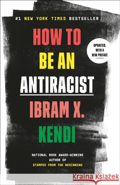 How to Be an Antiracist Ibram X. Kendi 9780525509301