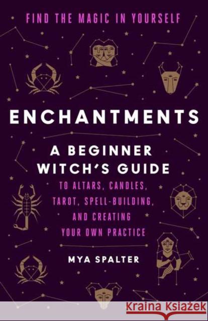Enchantments: Find the Magic in Yourself Caroline Paquita 9780525509677 Penguin Putnam Inc