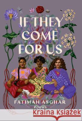 If They Come for Us: Poems Fatimah Asghar 9780525509783 One World
