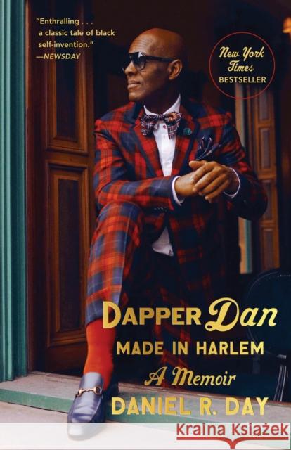 Dapper Dan: Made in Harlem: A Memoir Daniel R. Day 9780525510536 Random House Trade