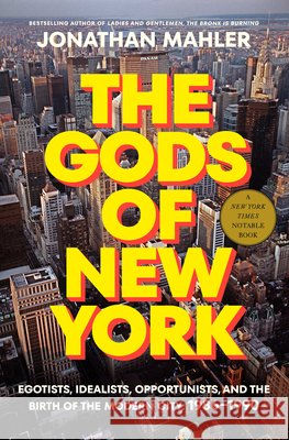 The Gods of New York Jonathan Mahler 9780525510635