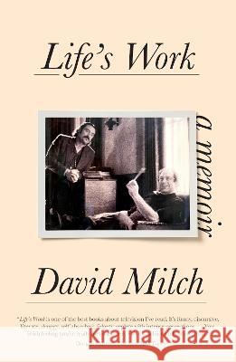 Life's Work: A Memoir David Milch 9780525510765 Random House USA Inc