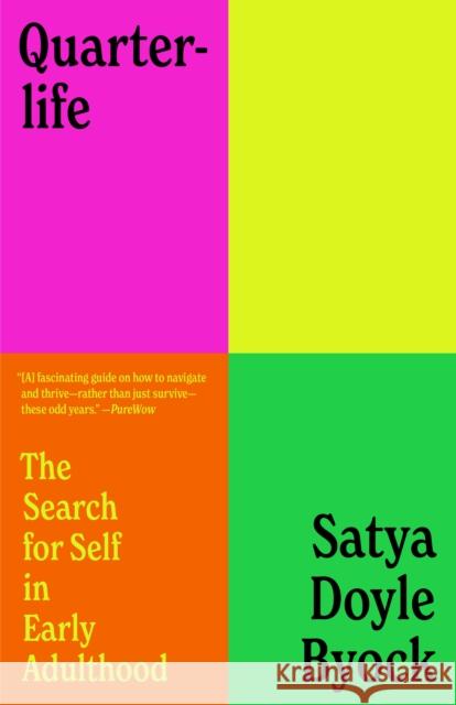 Quarterlife: The Search for Self in Early Adulthood Satya Doyle Byock 9780525511687