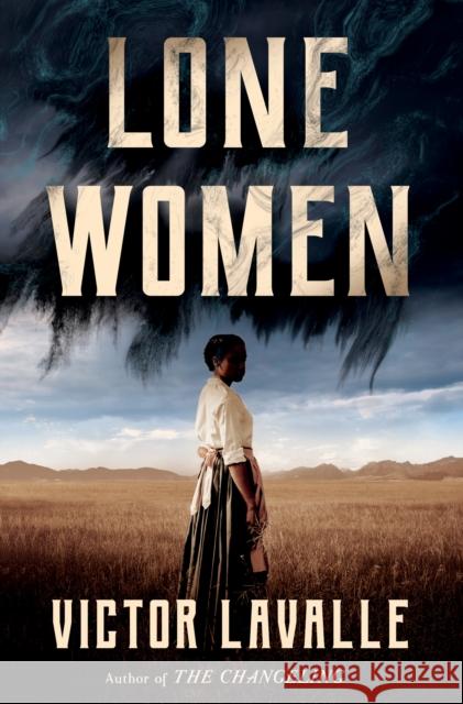 Lone Women: A Novel Victor Lavalle 9780525512080