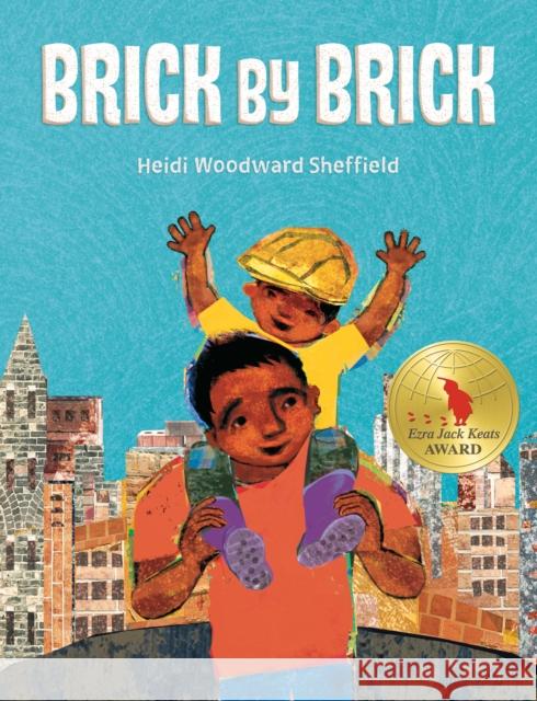 Brick by Brick Heidi Sheffield 9780525517306 Nancy Paulsen Books
