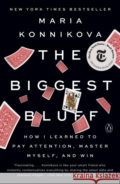 Biggest Bluff Maria Konnikova 9780525522645 Penguin Publishing Group
